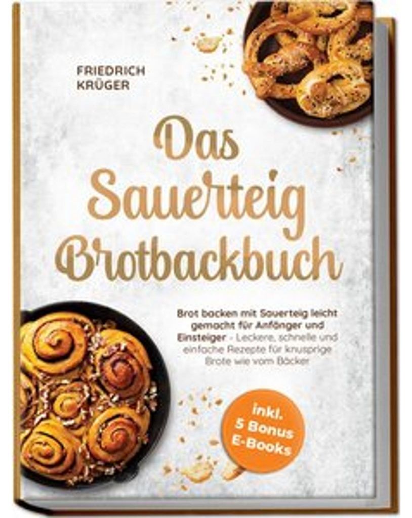 Das Sauerteig Brotbackbuch: Brot backen mit Sauerteig Image du produit 