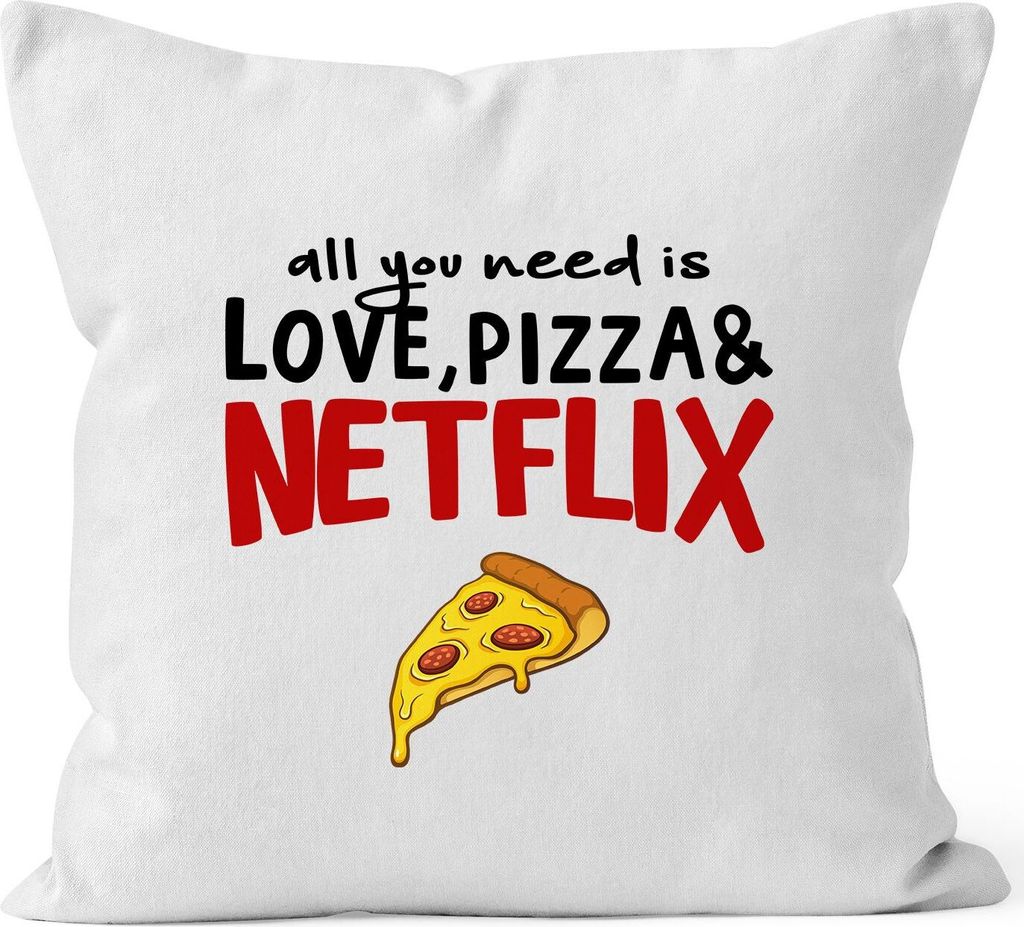 Kissen-Bezug all you need is love, pizza and Netflix Kissen-Hülle Deko-Kissen Baumwolle MoonWorks weiß unisize
