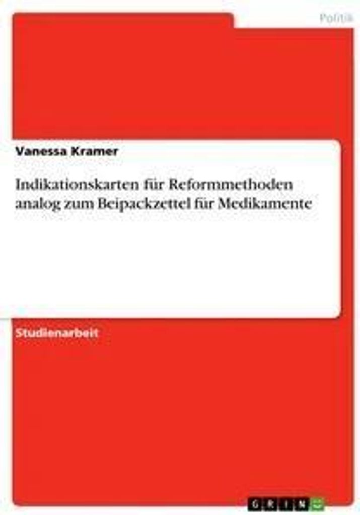 Indikationskarten für Reformmethoden analog zum Beipackzettel für Medikamente