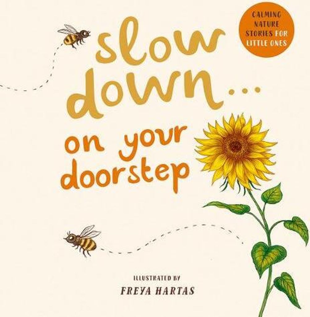 Slow Down . . . on Your Doorstep
