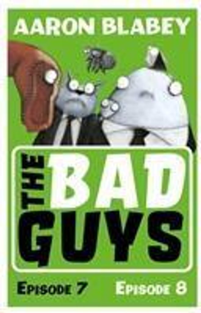 The Bad Guys: Episode 7&8