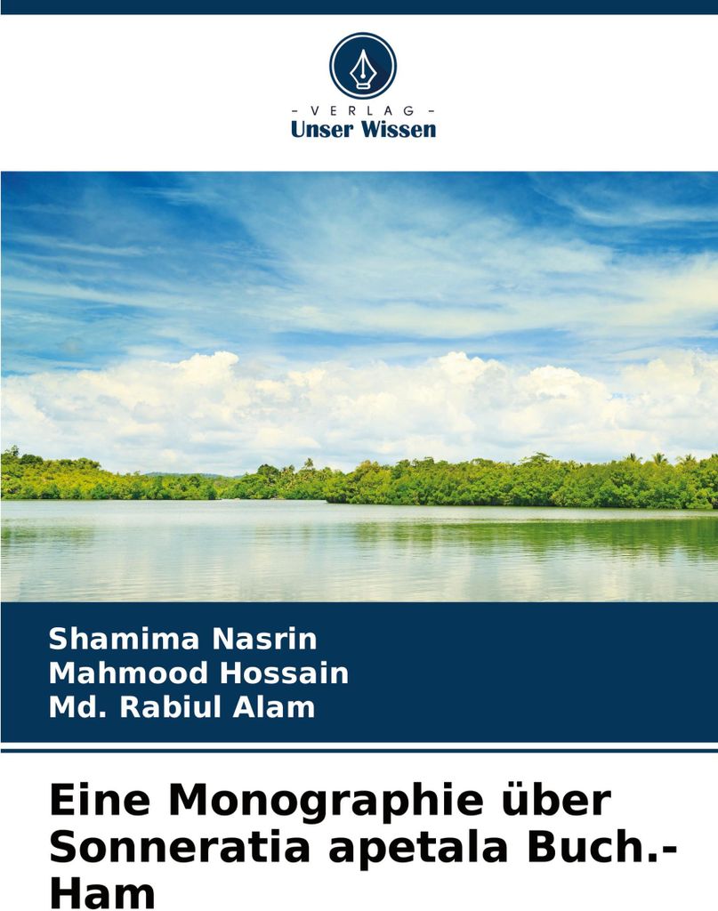Eine Monographie über Sonneratia apetala Buch.- Ham