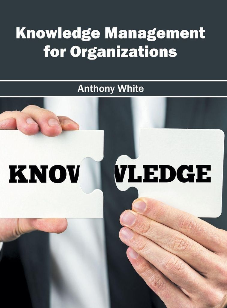 Knowledge Management for Organizations