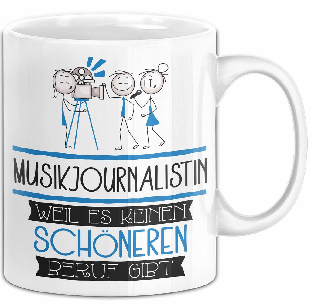 Musikjournalistin Weil Es Keinen Schöneren Beruf Gibt Tasse Geschenk für Eine Musikjournalistin Lustig (Weiß)