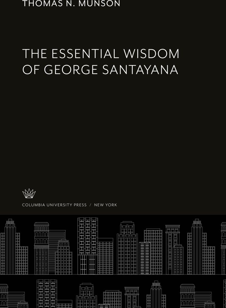The Essential Wisdom of George Santayana
