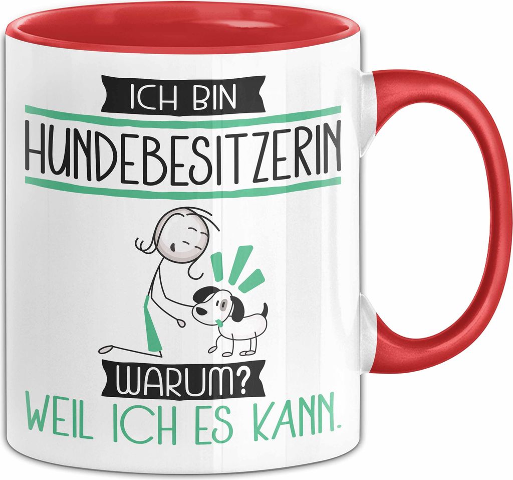 Hundebesitzerin Tasse Geschenk Ich Bin Hundebesitzerin Warum Weil Ich Es Kann Geschenkidee Geburtstag (Rot)
