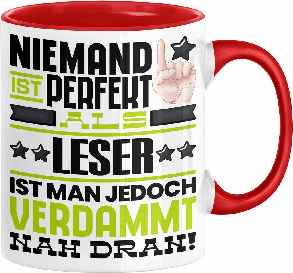 Leser Geschenk Tasse Lustige Geschenkidee für Leser Geburtstag Kaffee-Becher Niemand Ist Perfekt Aber Als Leser Ist Man Nah Dran (Rot)