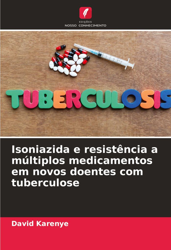 Isoniazida e resistência a múltiplos medicamentos em novos doentes com tuberculose