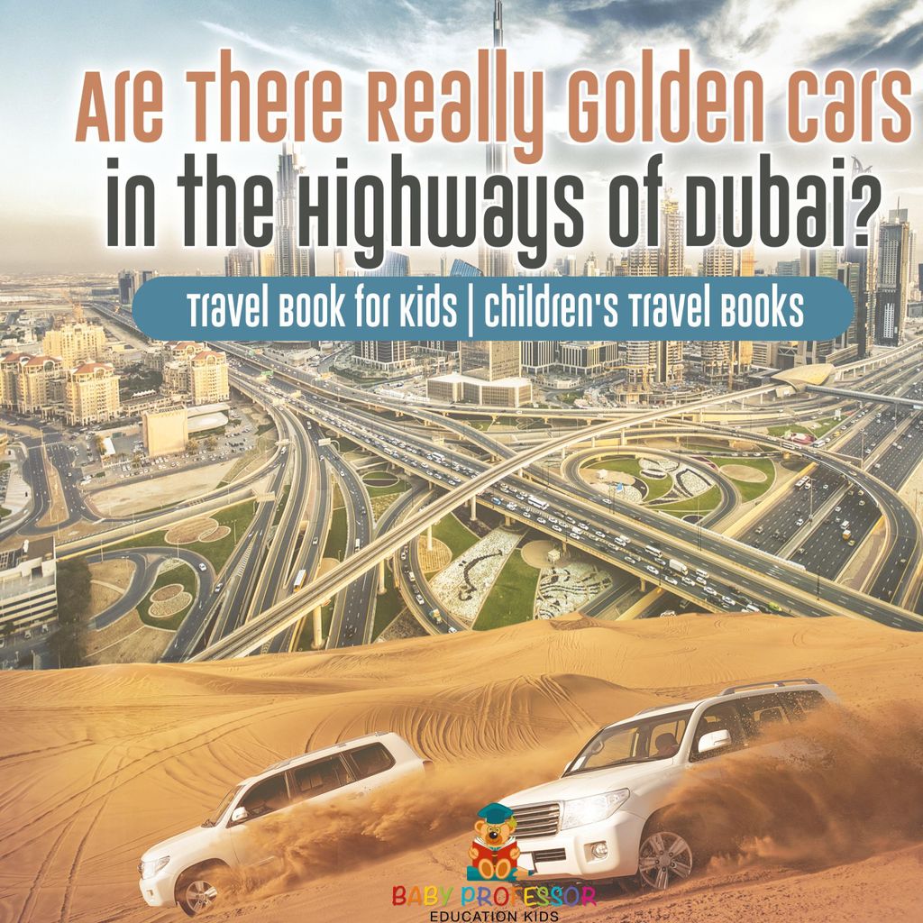 Are There Really Golden Cars on the Highways of Dubai? Travel Book for Kids | Children's Travel Books