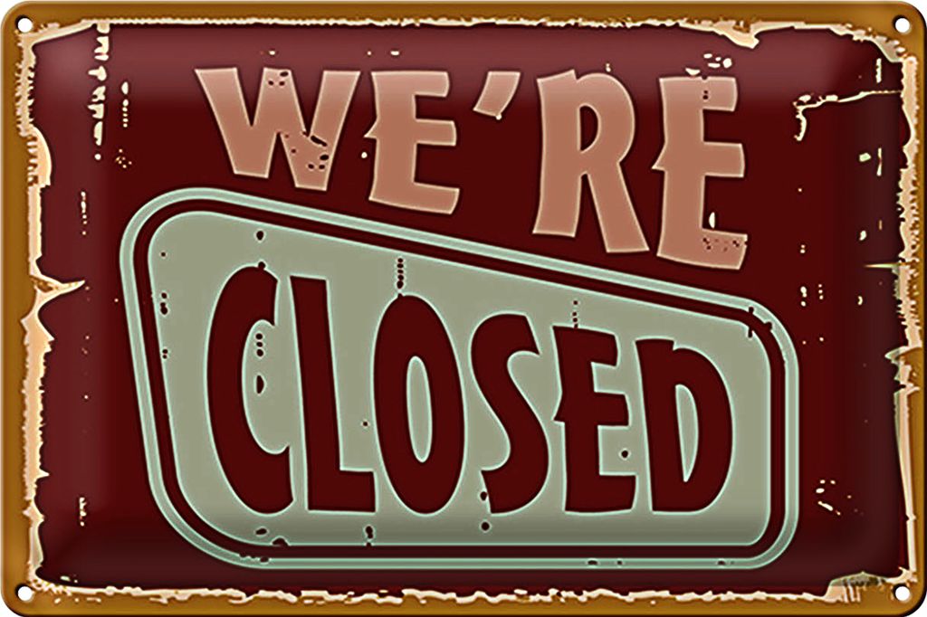 Blechschild Retro 40x30cm We ́re closed