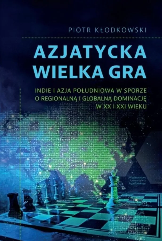 Le Grand Jeu Asiatique : Étude Littéraire et Sociologique Piotr Kłodkowski