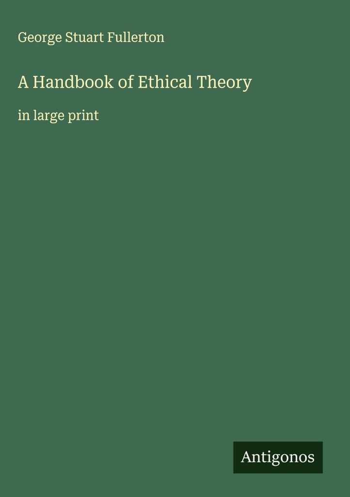 Ein Handbuch der ethischen Theorie