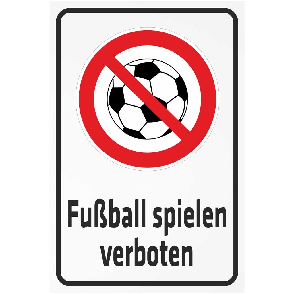 INDIGOS UG - Aluverbundplatte Schilder 3mm - Sicherheit - Fußball spielen verboten - 600x400 mm