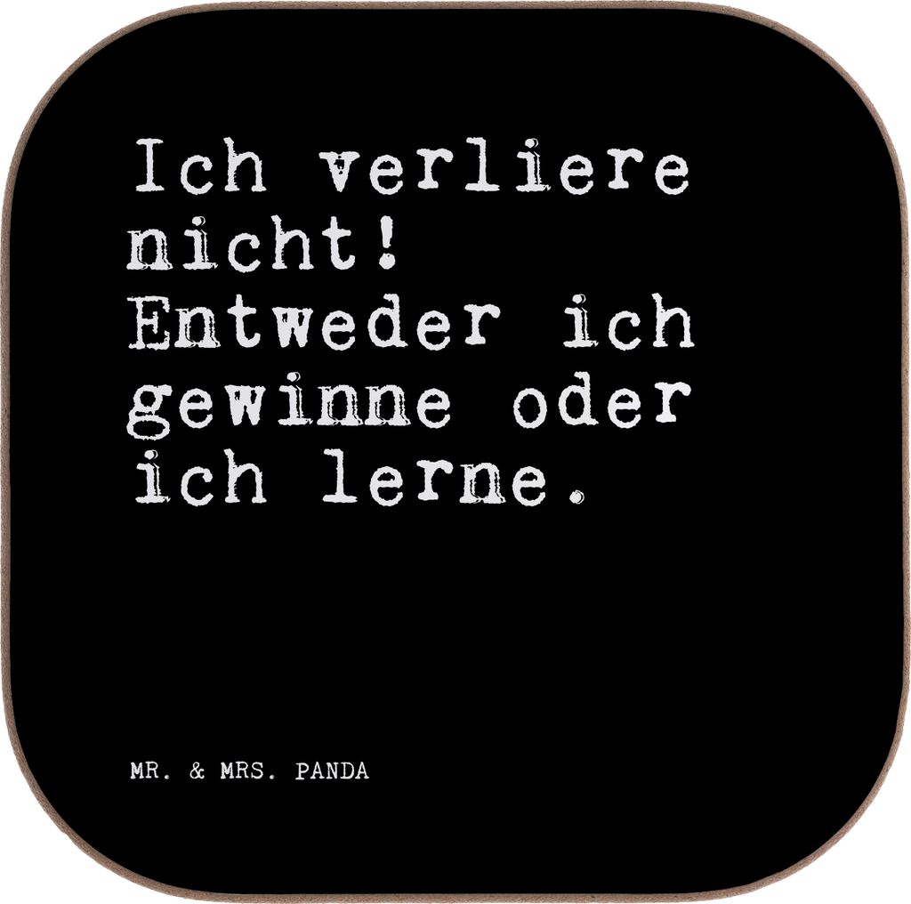 Mr. & Mrs. Panda Holzuntersetzer Ich verliere nicht! Entweder... - Schwarz - Geschenk, Untersetzer Gläser, gläseruntersetzer, Motivation, Spruch,...
