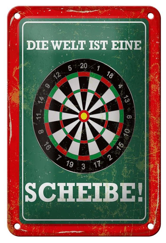 Blechschild Spruch 12x18cm Die Welt ist eine Scheibe Dartscheibe Dart Schild