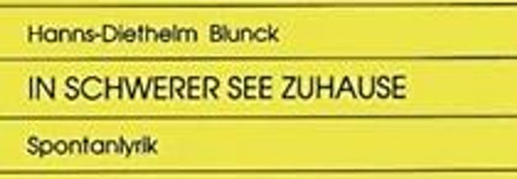 In schwerer See zuhause. Blunck, Hanns-Diethelm .=