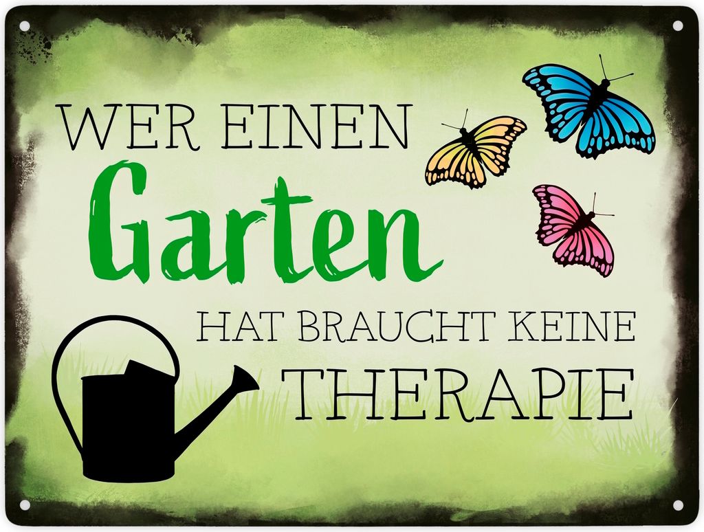 Wer einen Garten hat braucht keine Therapie Metallschild XXL in 28x38 cm für