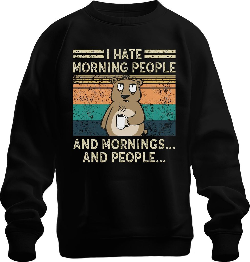 Hate Morning People Mornings And People Kaffee Bär Vintage Grunge Uni Sweatshirt Pullover, Schwarz, XL