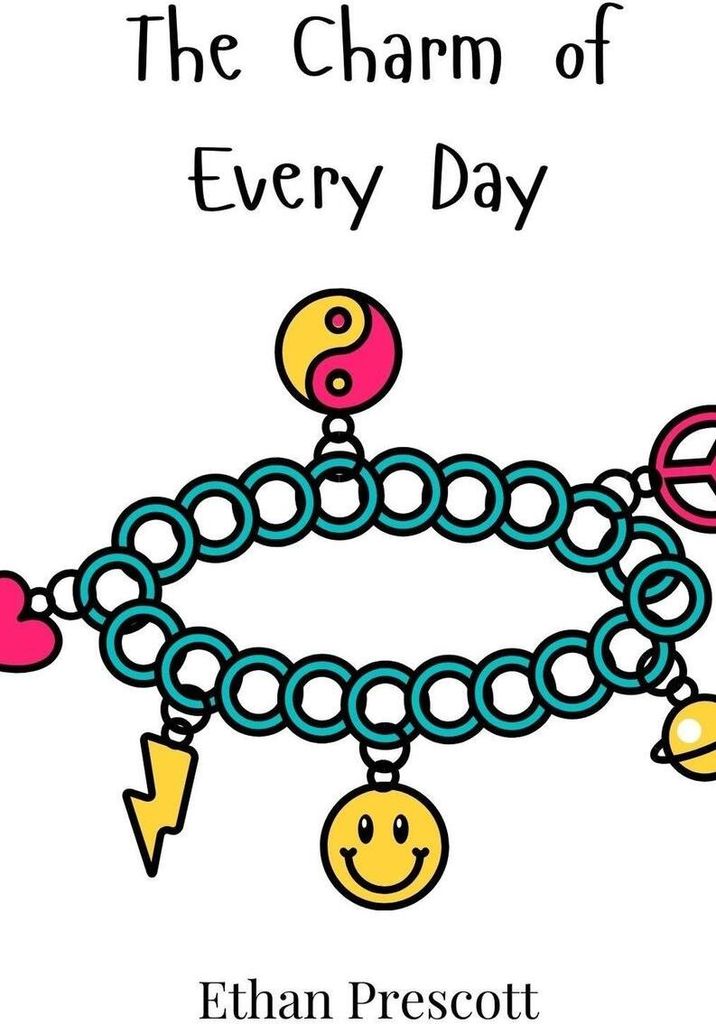 The Charm of Every Day