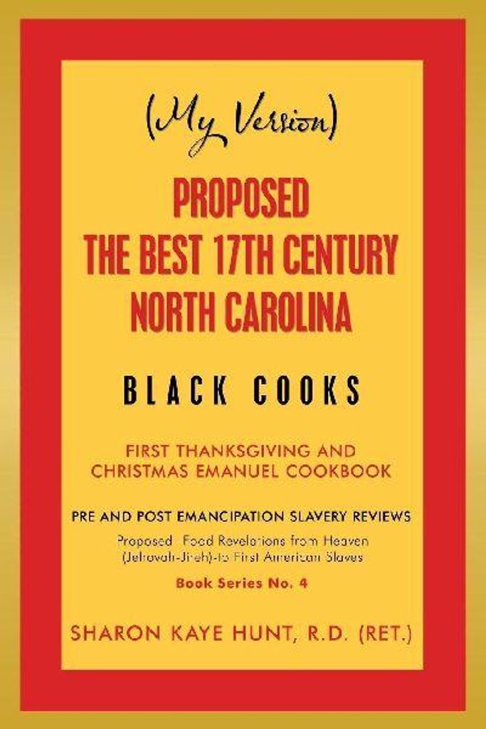 (My Version) Proposed -The Best 17Th Century North Carolina Black Cooks