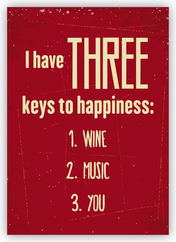 4x Romantische Mottokarte zum Hochzeitstag und für Verliebte: I have three keys to hapiness 1. Wine 2. Music 3. You