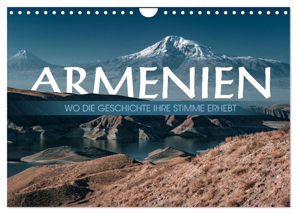 Armenien - Wo die Geschichte ihre Stimme erhebt (Wandkalender 2027 DIN A4 quer), CALVENDO Monatskalender
