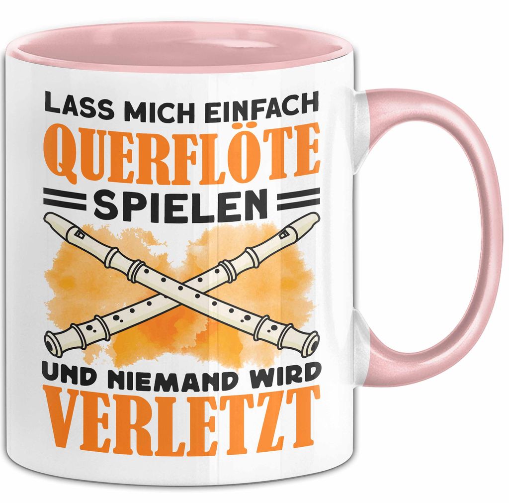 Querflöte Tasse Geschenk Lass Mich Einfach Querflöte Spielen Und Niemand Wird Verletzt (Rosa)