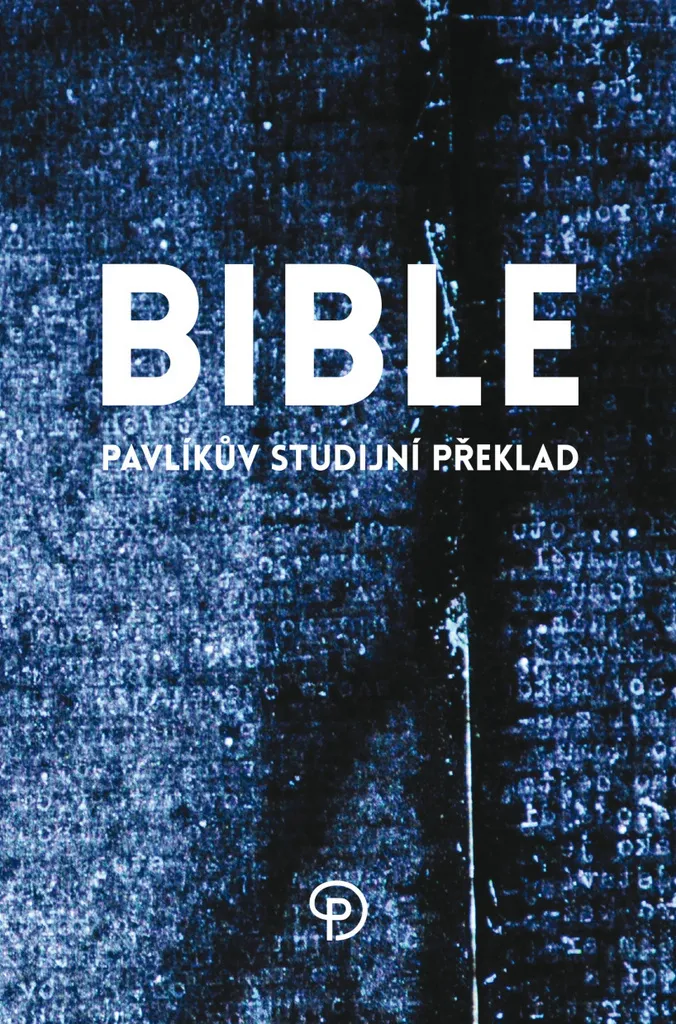 Bible pour Étude Théologique Approfondie : Traduction de Miloš Pavlík