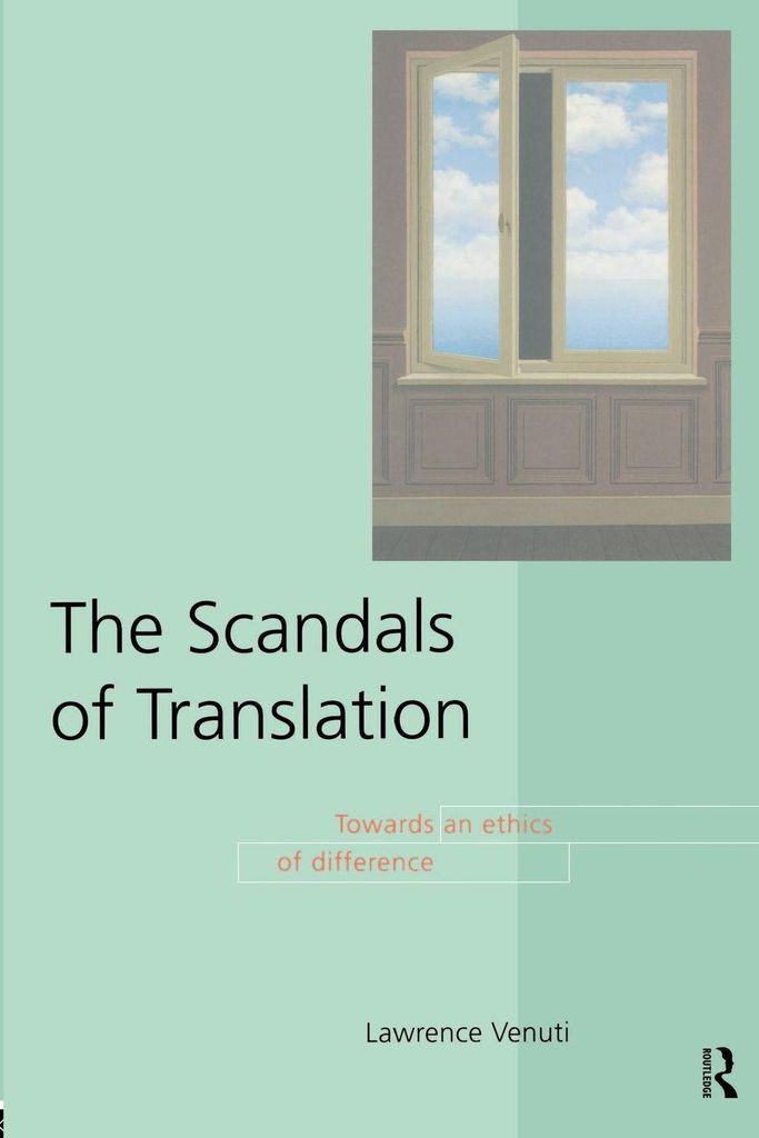 The Scandals of Translation: Towards an Ethics of Differ... Book