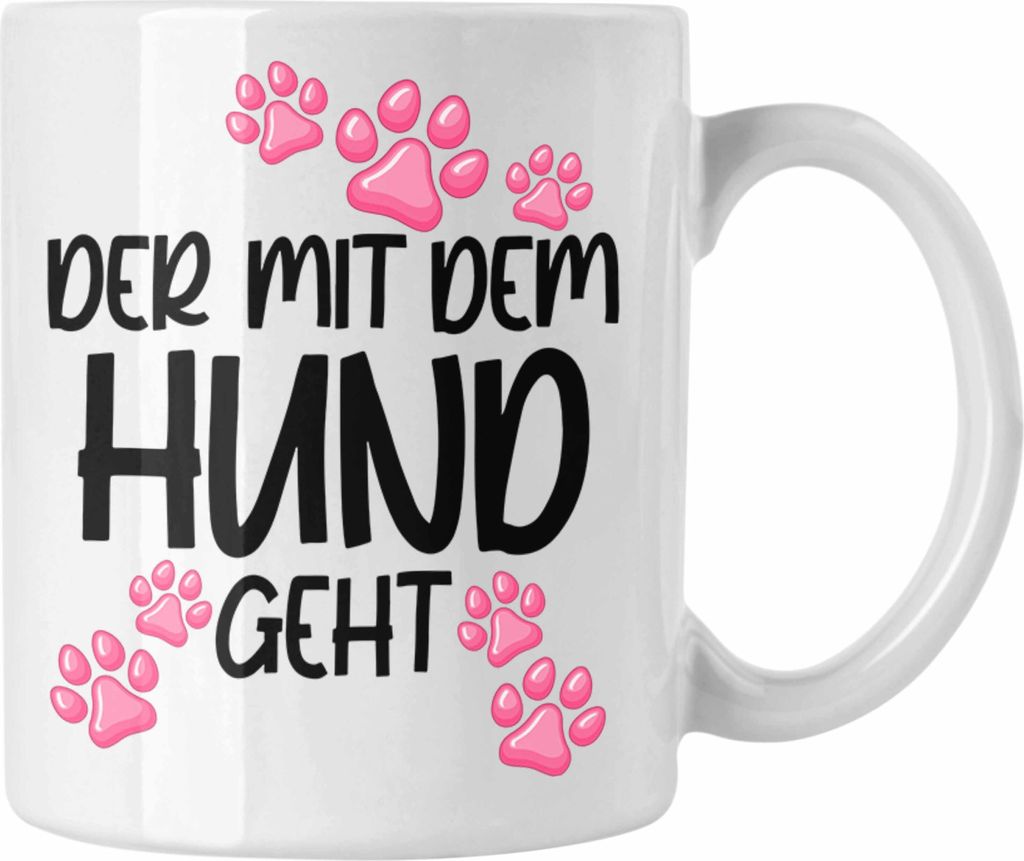 Trendation - Der Mit dem Hund Geht Tasse Hundebesitzer Geschenkidee Hunde Tasse Becher mit Spruch Lustig (Weiß)