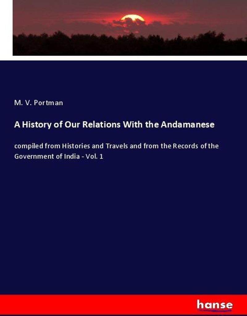 A History of Our Relations With the Andamanese