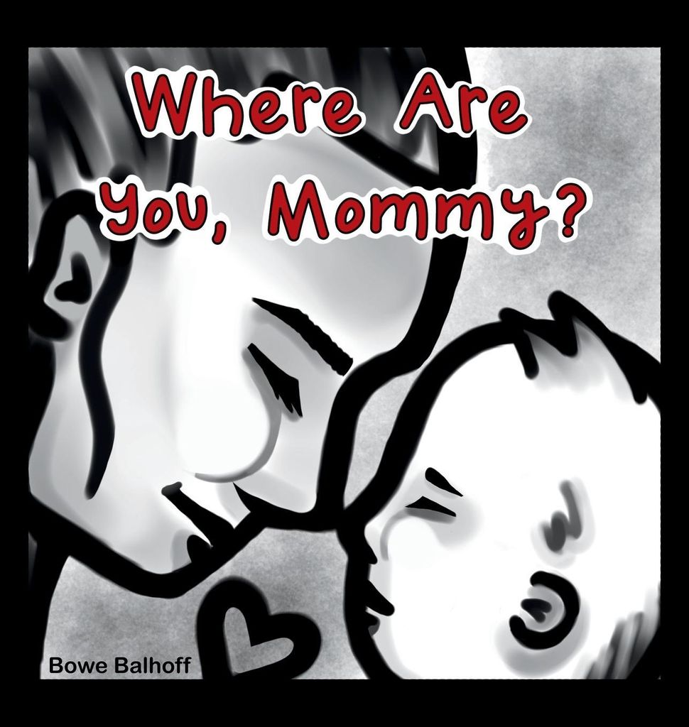 Where Are You, Mommy?