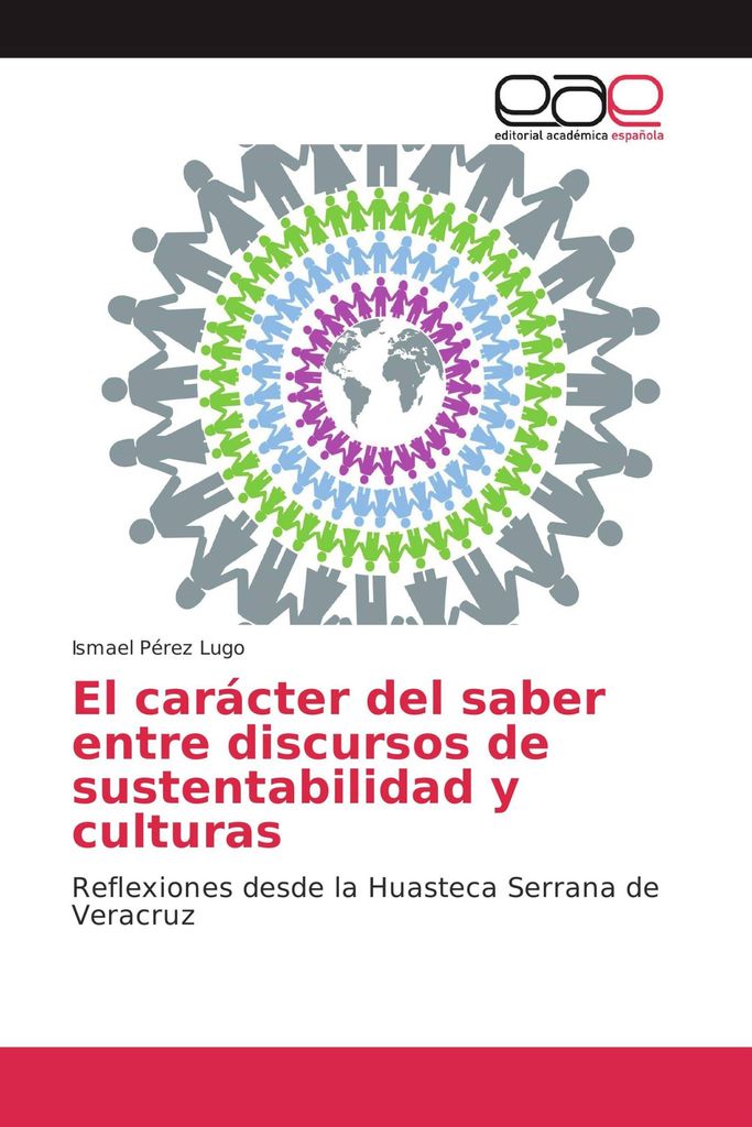El carácter del saber entre discursos de sustentabilidad y culturas