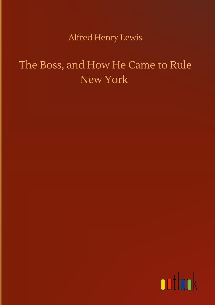The Boss, and How He Came to Rule New York