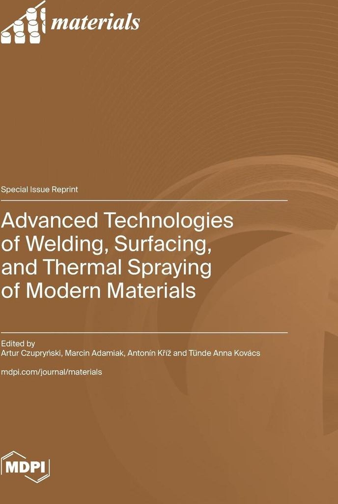 Advanced Technologies of Welding, Surfacing, and Thermal Spraying of Modern Materials