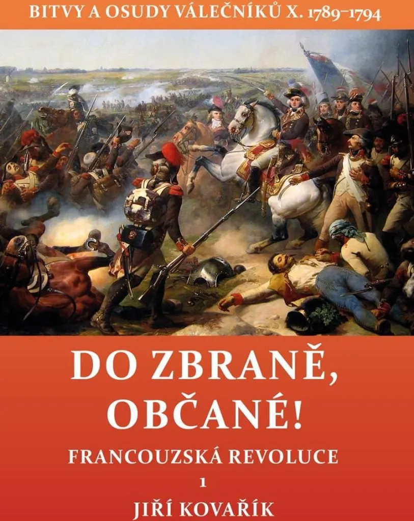 Livre Do zbraně, občané ! Tome X : Les Batailles de 1789 à 1794