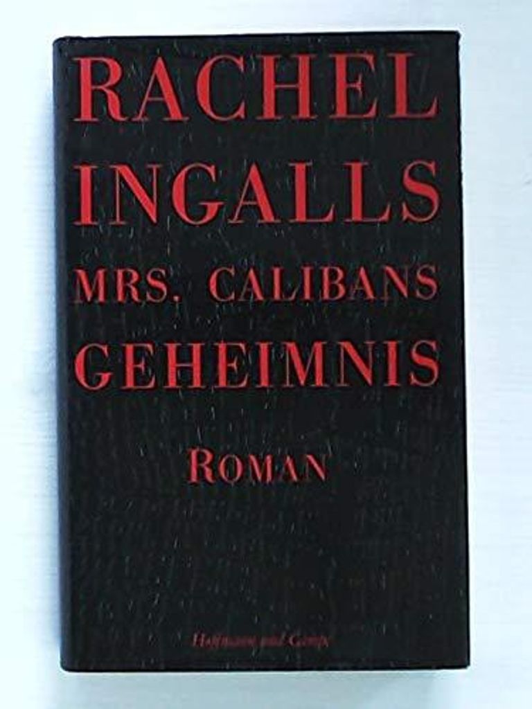 Mrs. Calibans Geheimnis | Rachel Ingalls