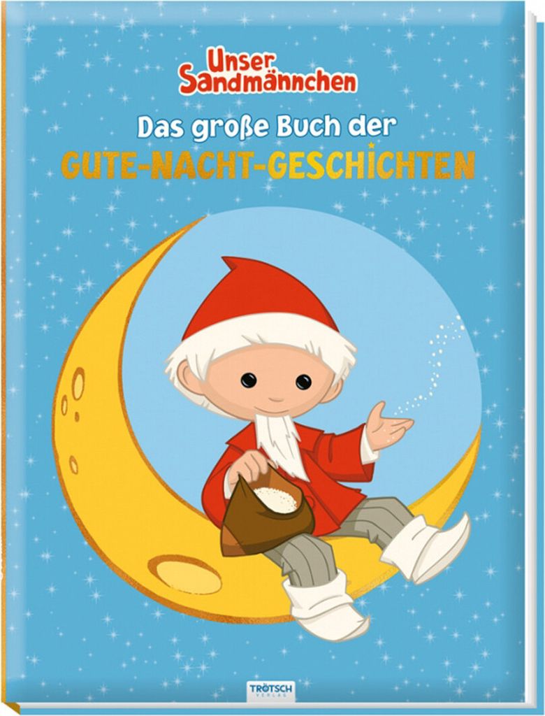 Trötsch Unser Sandmännchen Das große Buch der Gute Nacht Geschichten Vorlesebuch