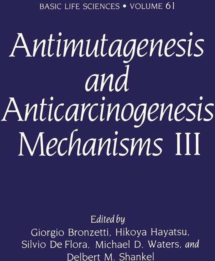 Antimutagenesis and Anticarcinogenesis Mechanisms III