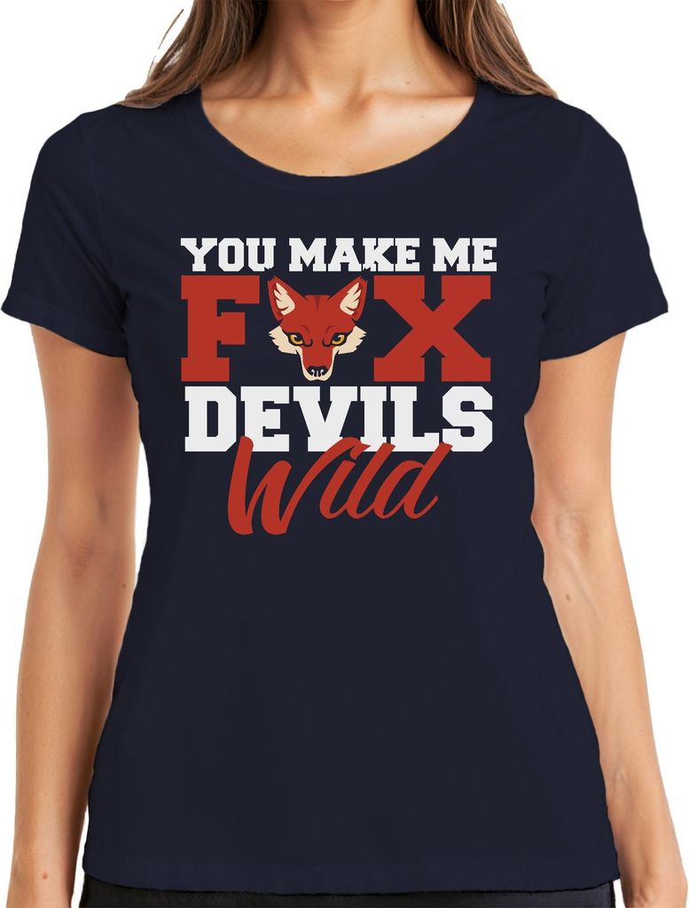 You make me fox devils wild Fuchs Teufels Wild Bayrisch Spruch Damen T-Shirt, Navy, 3XL
