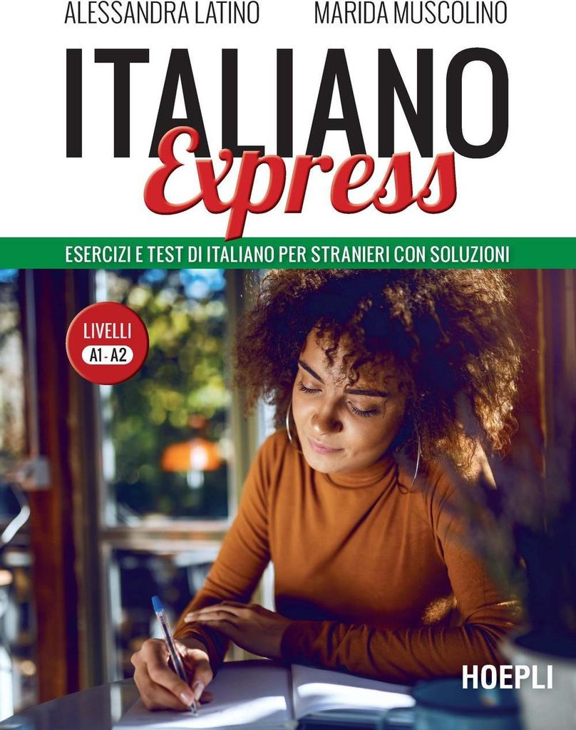 Italiano Express. Italienische Übungen und Tests für Ausländer mit Lösungen. Niveaus A1-A2