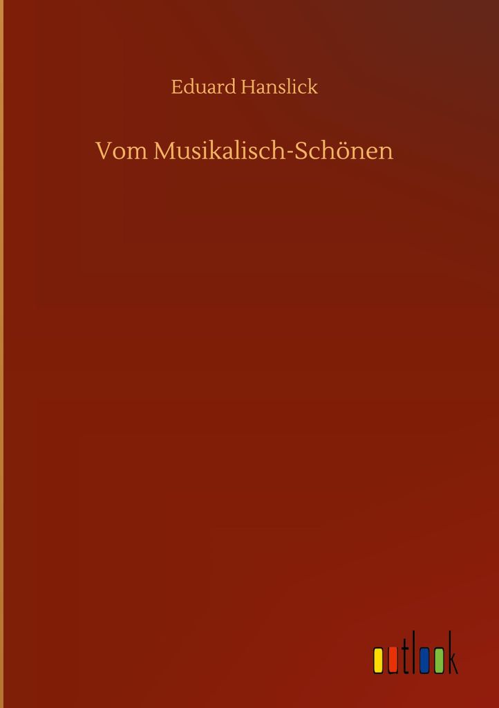 Vom Musikalisch-Schönen