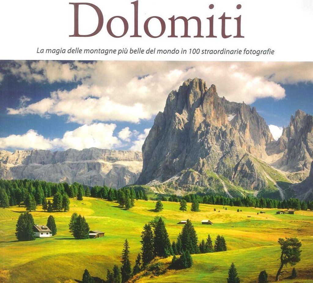 Dolomiti. Il paradiso a pochi passi da casa