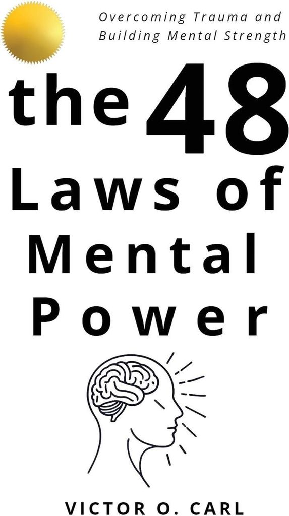 The 48 Laws of Mental Power