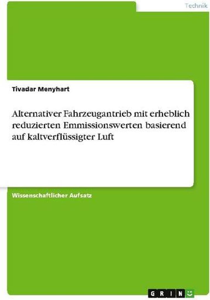 Alternativer Fahrzeugantrieb mit erheblich reduzierten Emmissionswerten basierend auf kaltverflüssigter Luft