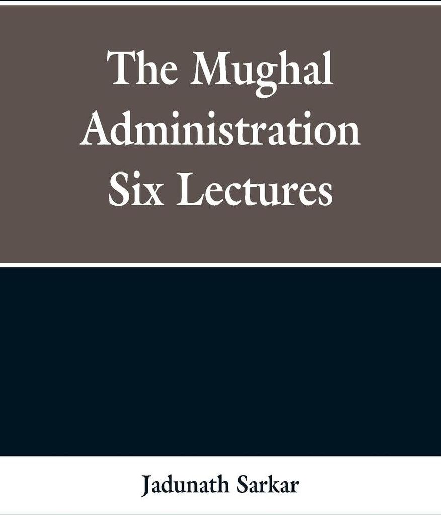 The Mughal Administration