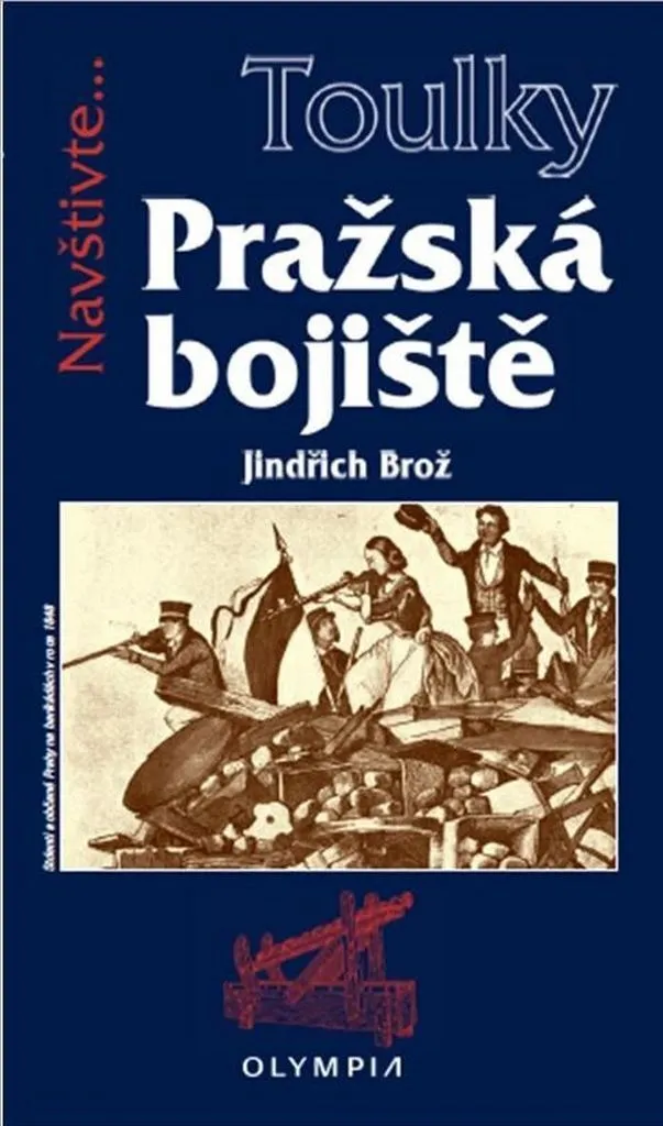 Livre Toulky Pražská bojiště par Jiří Brož - Guide des Batailles de Prague