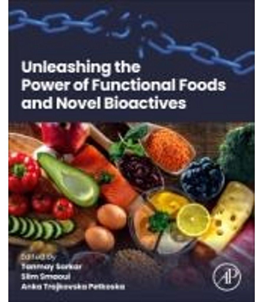 Unleashing the Power of Functional Foods and Novel Bioactives