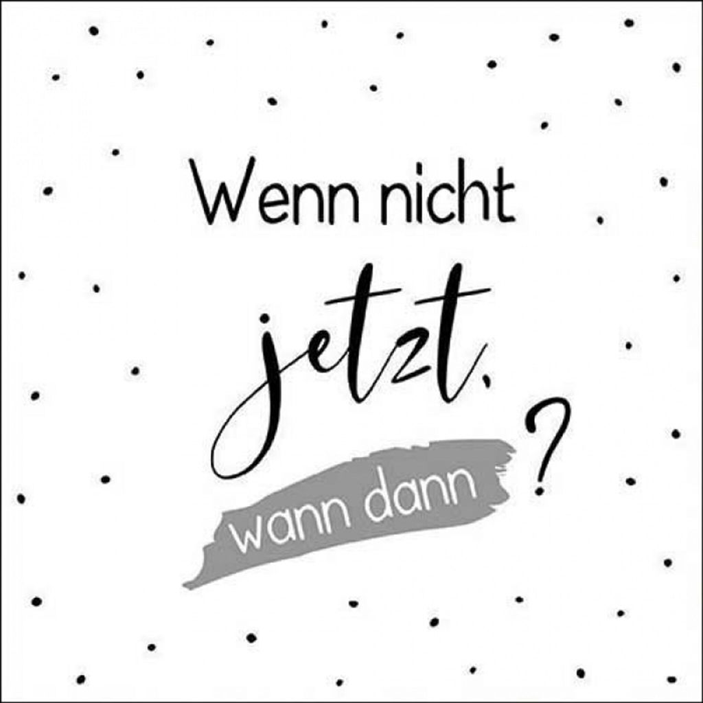 20 Servietten Wenn nicht jetzt - Wann dann? 33x33cm Produktbild 