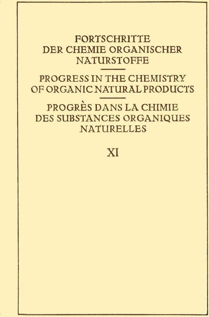 Fortschritte der Chemie Organischer Naturstoffe / Progress in the Chemistry of Organic Natural Products / Progrès dans la Chimie des Substances Or...